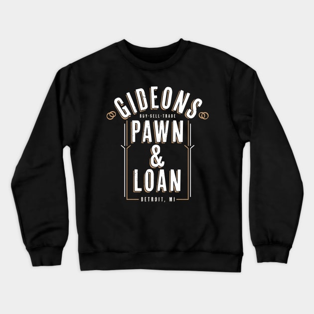 Gideons Pawn and Loan Crewneck Sweatshirt by Gimmickbydesign